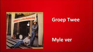 Groep Twee  Myle ver [upl. by Chung]