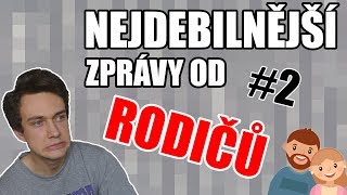 REAKCE na NEJDEBILNĚJŠÍ ZPRÁVY OD RODIČŮ 2 [upl. by Ahsert]