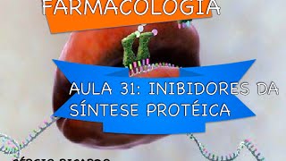 Curso de Farmacologia Aula 31  Inibidores da sintese proteica parte II [upl. by Zenger708]