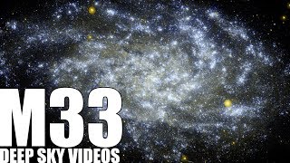 M33  Triangulum Galaxy  Deep Sky Videos [upl. by Aecila759]