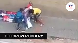 WATCH  Hillbrow robbery footage goes viral leads to arrest of 3 men [upl. by Notniuq]