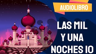 ✅ Las mil y una noches audiolibro completo con VOZ HUMANA 2021  Por Cuentos PARTE 10 [upl. by Simons]