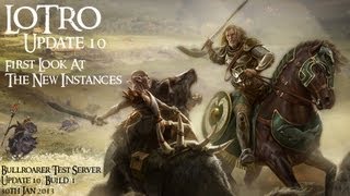 LOTRO Update 10 Beta  First Look At The New Instances [upl. by Idak]