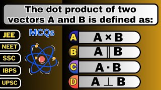 Class 11 Physics mcqs Cross product and dot product  Quiz [upl. by Lezirg]