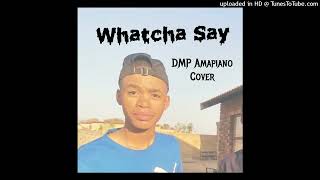 Watcha Say Amapiano Cover [upl. by Frans]