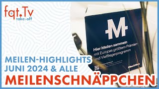 Lufthansa Miles amp More alle Meilenschnäppchen und MeilenHighlights Juni 2024 [upl. by Alakim536]