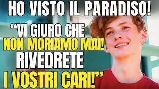 14enne dichiarato morto SI RISVEGLIA quotHo visto il Paradiso ho incontrato Gesù ricordo TUTTOquot [upl. by Ahsyak]