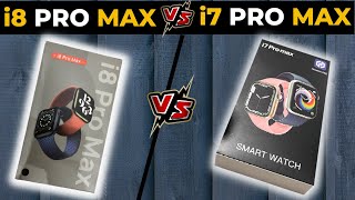 i 8 Pro Max Pro VS i 7 Pro Max Smartwatch  Series 7 vs Series 8  Best Budget Smartwatch [upl. by Eesac]