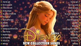 Walt Disney Songs Collection with Lyrics 2024 🛕 The Most Romantic Disney Songs 🧸 Disney Soundtracks [upl. by Harihat]