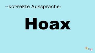 Korrekte Aussprache Hoax [upl. by Canica]