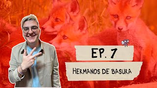 Ep 7  Hermanos de basura  Palabrasura [upl. by Ennahs]