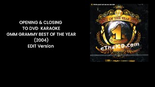 OPENING amp CLOSING TO DVD KARAOKE GMM GRAMMY BEST OF THE YEAR 2004 2004 EDIT Version [upl. by Aniham]