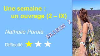 Une semaine un ouvrage  2  IX  Nathalie PAROLA [upl. by Stannfield]