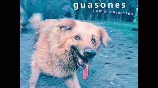 Guasones  Es tarde AUDIO [upl. by Eniksre]