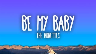 The Ronettes  Be My Baby [upl. by Auria]