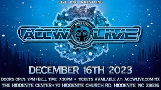 ACCW LIVE DECEMBER 16TH [upl. by Eirrak]