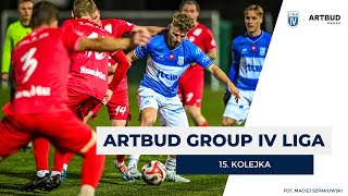 MAGAZYN ARTBUD GROUP IV LIGI  15 Kolejka 202425 [upl. by Rennold]