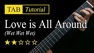 Love is All Around  Fingerstyle Lesson  TAB [upl. by Ojela333]