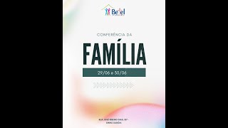 CONFERÊNCIA DA FAMILIA DIA 02 [upl. by Ellehsem]