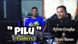 LAGU LAWAS  PILU  PANBERS  COVER ARISTO CENGKA ArrRISTO BARUS [upl. by Penhall]