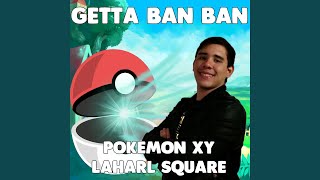 Getta Ban Ban From quotPokemon XYquot [upl. by Sul]