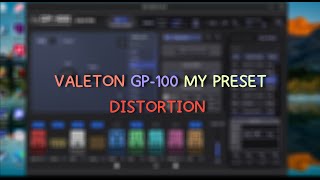 VALETON GP100 MY PRESET DISTORTION valeton Roomstudio9 [upl. by Ewell]