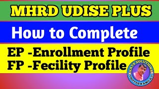 MHRD UDISE PLUS  EP FP COMPLETED  ENROLLMENT PROFILE AND FACILITY PROFILE  STUDENT MODULE [upl. by Rolando448]