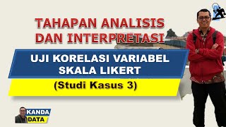 Tahapan Analisis dan Interpretasi Uji Korelasi Variabel Skala Likert Studi Kasus 3 [upl. by Breena]