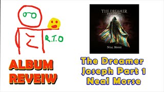 Album Review of Neal Morse The Dreamer Jospeh Part 1 [upl. by Berenice118]