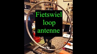 Passieve Fietswiel loop antenne project 2024 [upl. by Friend925]