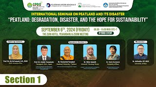 International Seminar on Peatland and Its Disaster  Section 1  CPDS University of Riau [upl. by Hameerak]