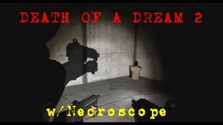 Death Of A Dream 2  01  Garrys Mod Horror Map wNecroscope86 [upl. by Shu386]