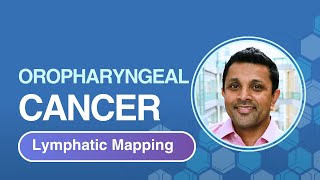 Oropharyngeal Cancer and Lymphatic Mapping [upl. by Pellikka]