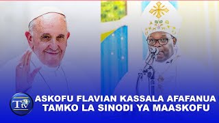 ASKOFU FLAVIAN KASSALA AFAFANUA JUU YA TAMKO LA SINODI YA MAASKOFU [upl. by Yemerej]