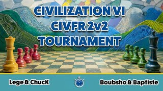 Civ6  CivFR 2v2 Tournament  Lege amp ChucK vs Boubsho amp Baptiste [upl. by Rizzi]