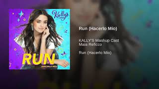 Run Hacerlo Mío  Kallys Mashup Cast  Música Completa Áudio Only [upl. by Giraldo241]