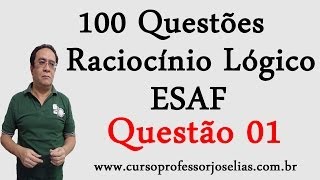 100 QUESTÕES DE RACIOCÍNIO LÓGICO DA ESAF  ONLINE  QUESTÃO 01 DE 100 [upl. by Aham]