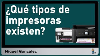 Tipos de Impresoras ¿Que es una impresora [upl. by Moorish435]