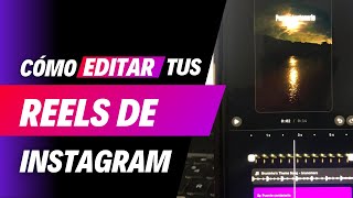 cómo EDITAR tus REELS de INSTAGRAM [upl. by Shawna]