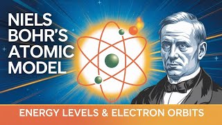 Niels Bohr’s Atomic Model Explained  Energy Levels and Electron Orbits  Class 11 Chemistryquot [upl. by Uis325]