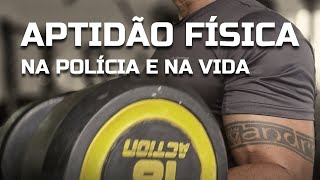 Aptidão física na polícia e na vida [upl. by Oballa]