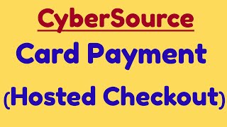 Demo  Card Payment using HostedCheckout Method  Cybersource tutorial  How Hosted Checkout works [upl. by Aneram]