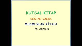 Kutsal Kitap  Mezmurlar  Mezmur 68 [upl. by Arella]