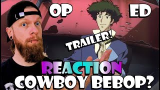 Cowboy Bebop Opening  Ending amp Trailer Reaction [upl. by Asiilanna]