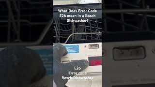 What do the E26 Symbol Mean on the Bosch Dishwasher display Description of Error Code E26 Bosch [upl. by Heda171]