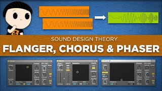 How FLANGER CHORUS amp PHASER process your sound  Sound Design Theory [upl. by Garling]