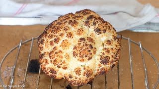 Simple Whole Roasted Cauliflower Recipe  Technique  Eat Simple Foodcom [upl. by Lamdin]