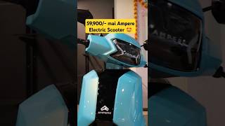 Ampere Electric Scooter at Just 59900 😱 electricscooter ampere shots [upl. by Aisset]