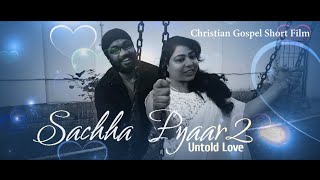 Christian Short Hindi Film  Sachha Pyaar 2  Jabalpur [upl. by Bascomb544]