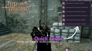 How to Get Dimensional Soul Shards  Throne and Liberty [upl. by Natan595]